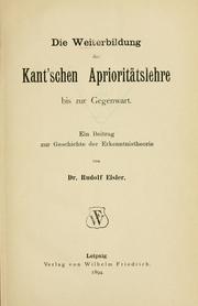 Cover of: Weiterbildung der Kant'schen Aprioritätslehre bis zur Gegenwart: ein Beitrag zur Geschichte der Erkenntnistheorie