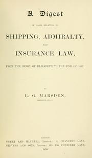 Cover of: digest of cases relating to shipping, admiralty, and insurance law: from the reign of Elizabeth to the end of 1897