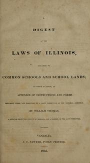 Cover of: A digest of the laws of Illinois, relating to common schools and school lands