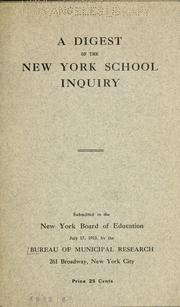 Cover of: Digest of the New York school inquiry by Bureau of Municipal Research (New York, N.Y.)