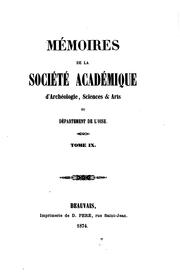 Cover of: Mémoires by Société académique d 'archéologie, sciences et arts du département de l'Oise, Beauvais , Maximilien de Béthune de Sully, Société académique d 'archéologie, sciences et arts du département de l'Oise, Beauvais , Maximilien de Béthune de Sully