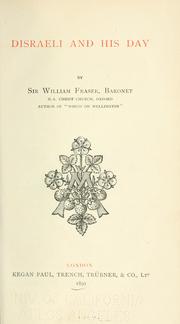 Cover of: Disraeli and his day by Fraser, William Augustus Sir
