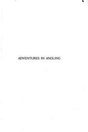 Adventures in Angling: A Book of Salt Water Fishing by Van Campen Heilner