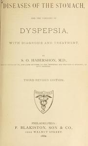 Cover of: Diseases of the stomach and the varieties of dyspepsia, with diagnosis and treatment.