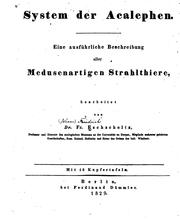 Cover of: System der Acalephen: Eine aus führliche Beschreibung aller medusenartigen Strahlthiere