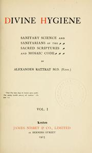 Cover of: Divine hygiene: sanitary science and sanitarians of the sacred scriptures and mosaic code