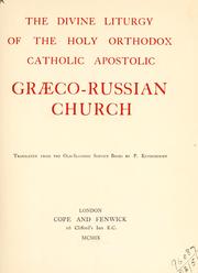 Cover of: divine liturgy of the Holy Orthodox Catholic Apostolic Græco-Russian church