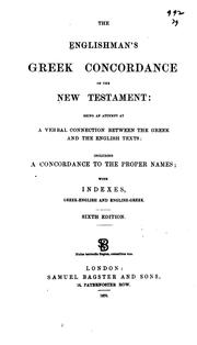 Cover of: The Englishman's Greek Concordance of the New Testament: Being an Attempt at ...