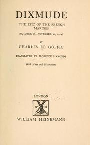 Cover of: Dixmude: the epic of the French marines (October 17-November 10, 1914)