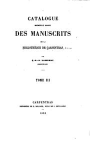 Cover of: Catalogue descriptif et raisonné des manuscrits de la Bibliothèque de Carpentras by C.-G.-A. Lambert