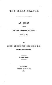 Cover of: The Renaissance: An Essay Read in the Theatre, Oxford, June 17, 1863