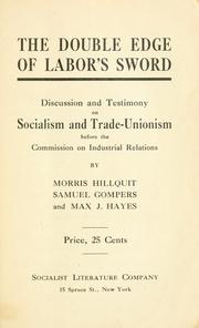 The double edge of labor's sword by United States Commission on Industrial Relations.