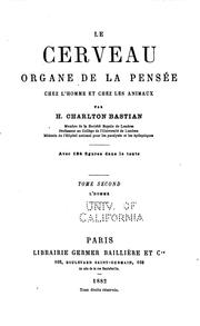 Cover of: Le cerveau organe de la pensée: chez l'homme et chez les animaux by H. Charlton Bastian