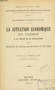 Cover of: Département d'Ille-et-Vilaine.: La situation économique du clergé à la veille de la Révolution dans les districts de Rennes, de Fougères et de Vitré.