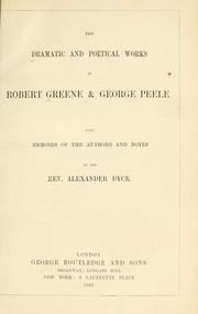 Cover of: The dramatic and poetical works of Robert Greene & George Peele by Robert Greene