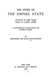 Cover of: The Story of the Empire State.: History of New York Told in Story Form; a Supplementary Reading ...