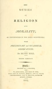The duties of religion and morality by Tuke, Henry