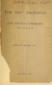 Cover of: The 'DXV' prophecy in the Divina commedia (Purg. XXXIII. 37-45)