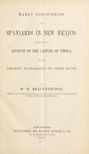 Cover of: Early discoveries by Spaniards in New Mexico: containing an account of the castles of Cibola, and the present appearance of their ruins. by H. M. Brackenridge