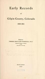 Cover of: Early records of Gilpin county, Colorado, 1859-1861