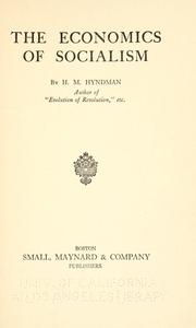 The economics of socialism by H. M. Hyndman