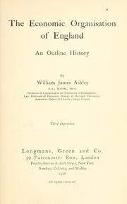 Cover of: economic organisation of England | Ashley, W. J. Sir