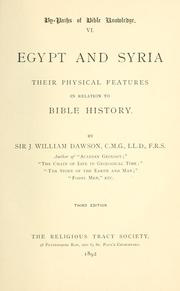 Cover of: Egypt and Syria: their physical features in relation to Bible history / By J. William Dawson.
