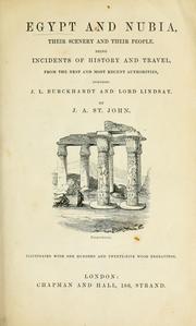 Cover of: Egypt and Nubia: their scenery and their people being incidents of history and travel from the best and most recent authorities including J.L. Burckhardt and Lord Lindsay