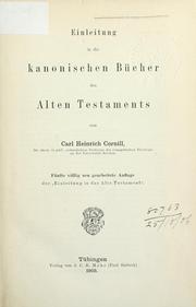 Cover of: Einleitung in die kanonischen Bücher des Alten Testaments. by Carl Heinrich Cornill