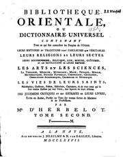 Cover of: Bibliothèque orientale: ou Dictionnaire universel contenant tout ce qui fait ...