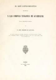 Cover of: El arte latino-bizantino en España y las coronas visigodas de Guarrazar: ensayo histórico-crítico
