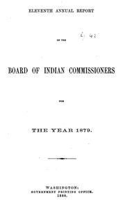 Cover of: Annual Report of the Board of Indian Commissioners to the Secretary of the Interior by United States. Board of Indian Commissioners., United States. Board of Indian Commissioners.