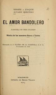 Cover of: amor bandolero: zarzuela en tres cuadros