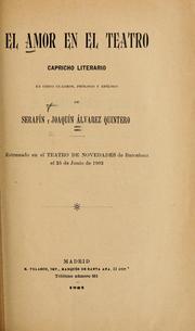 Cover of: El amor en el teatro: capricho literario en cinco cuadros, prólogo y epílogo