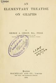 Cover of: An elementary treatise on graphs. by George A. Gibson, George A. Gibson