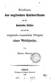 Cover of: Einfluss des englischen Quäkerthums auf die deutsche Cultur und auf das englisch-russische ...