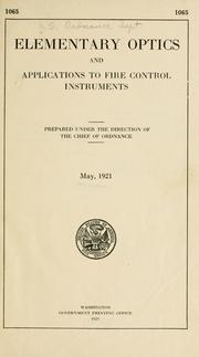 Cover of: Elementary optics and applications to fire control instruments. by United States. Army. Ordnance Dept.