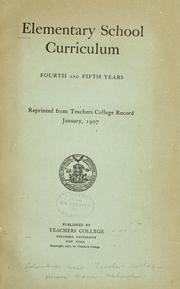 Cover of: Elementary school curriculum, fourth and fifth years. by Columbia university. Teachers college. Horace Mann school