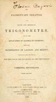 Cover of: An elementary treatise on plane and spherical trigonometry, and on the application of algebra to geometry