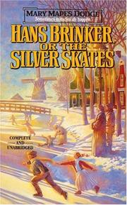 Cover of: Hans Brinker or the Silver Skates by Mary Mapes Dodge