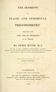 Cover of: The elements of plane and spherical trigonometry: designed for the use of students in the University