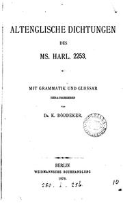 Cover of: Altenglische Dichtungen des MS. Harl. 2253, mit Grammatik und Glossar herausg. von K. Böddeker by Altenglische Dichtungen