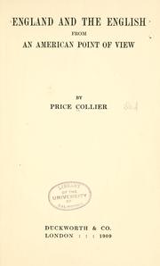 Cover of: England and the English from an American point of view by Price Collier