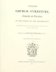 Cover of: English church furniture, ornaments and decorations, at the period of the reformation.: As exhibited in a list of the goods destroyed in certain Lincolnshire churches, A.D. 1566.
