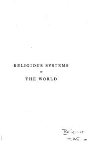 Cover of: Religious Systems of the World: A Contribution to the Study of Comparative ...