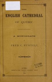 The English cathedral of Quebec by Fred C. Würtele