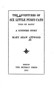 Cover of: The Adventures of Six Little Pussy-cats: Told by Sandy : a Kindness Story