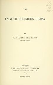 Cover of: The English religious drama by Katharine Lee Bates
