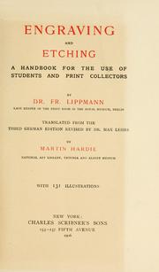 Cover of: Engraving and etching: a handbook for the use of students and print collectors
