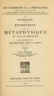 Cover of: Entretiens sur la métaphysique et sur la religion, suivis d'extraits des entretiens sur la mort. by Nicolas Malebranche
